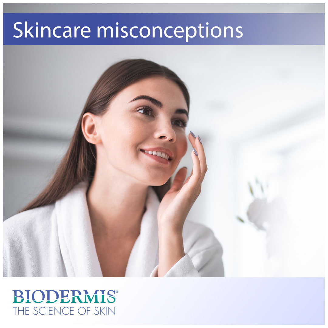 Common Misconceptions About Skincare |  Biodermis.com Biodermis