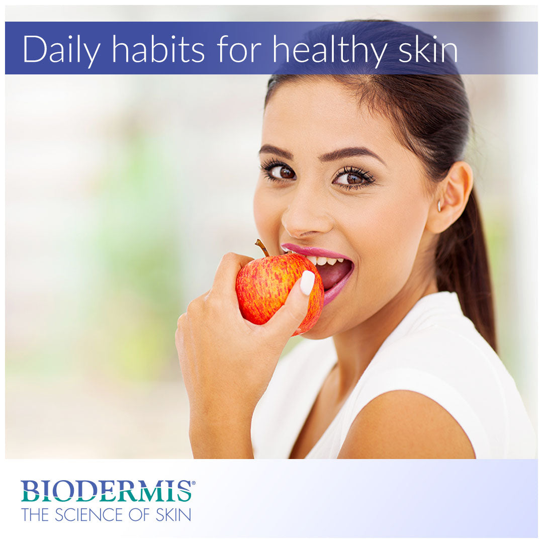 Five Daily Habits for Healthy Skin |  Biodermis.com Biodermis