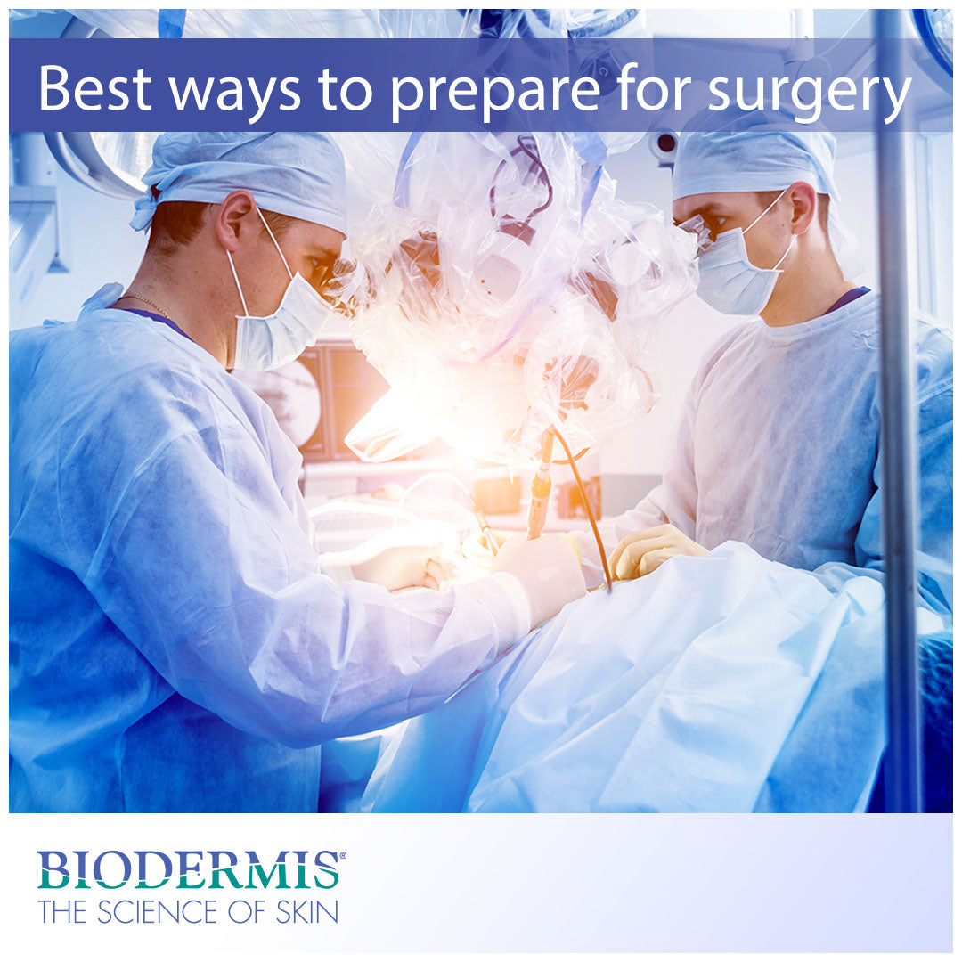How to Best Prepare for Surgery |  Biodermis.com Biodermis