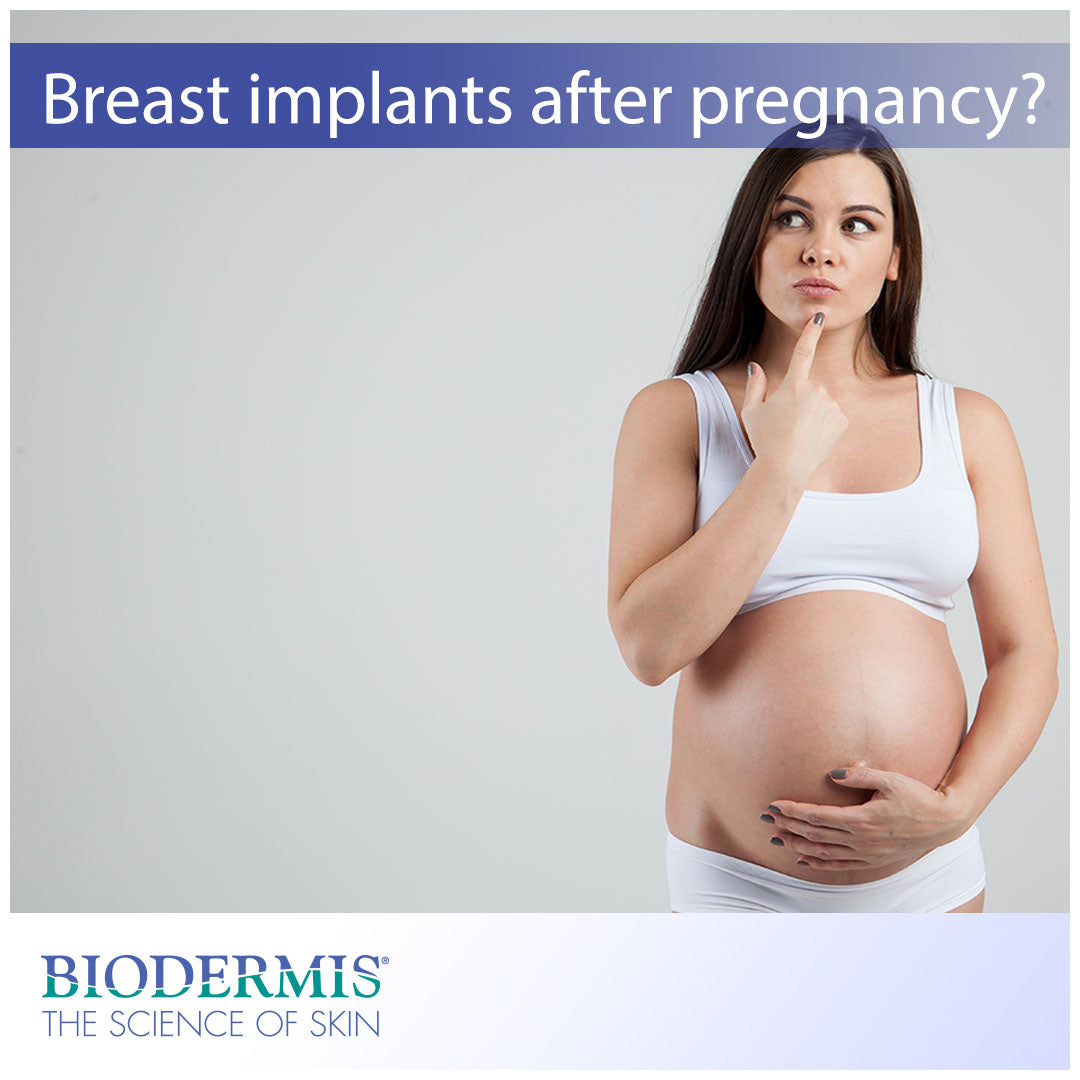 Should You Wait Until After Pregnancy for Breast Implants?  |  Biodermis.com Biodermis