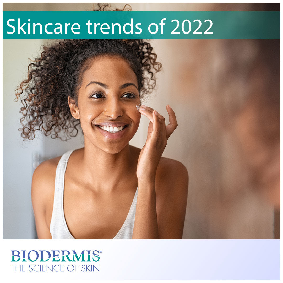 Top Skincare Trends of 2022 | Biodermis.com Biodermis
